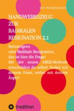 Handwerkszeug zur RADIKALEN RESIGNATION 2.1 af Eva Paternoster