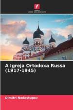 A Igreja Ortodoxa Russa (1917-1945) af Dimitri Nedostupov