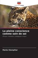 La pleine conscience comme soin de soi af Marko ¿Tempihar