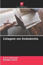 Colagem em Endodontia af G. P. V Srikumar