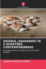 NIGÉRIA, SAUDAMOS-TE E QUESTÕES CONTEMPORÂNEAS af Iyanda Kamoru Ahmed