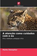 A atenção como cuidados com o eu af Marko ¿Tempihar