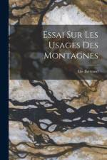 Essai Sur Les Usages Des Montagnes af Élie Bertrand