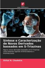 Síntese e Caracterização de Novos Derivados baseados em S-Triazinas af Shital N. Chadotra