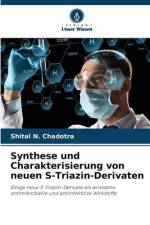 Synthese und Charakterisierung von neuen S-Triazin-Derivaten af Shital N. Chadotra