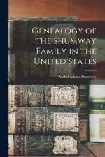 Genealogy of the Shumway Family in the United States af Asahel Adams Shumway