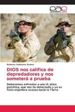 DIOS nos califica de depredadores y nos someterá a prueba af Roberto Guillermo Gomes