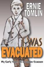 I Was Evacuated af Ernie Tomlin