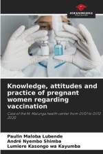 Knowledge, attitudes and practice of pregnant women regarding vaccination af Paulin Maloba Lubende