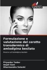 Formulazione e valutazione del cerotto transdermico di amlodipina besilato af Priyanka Yadav