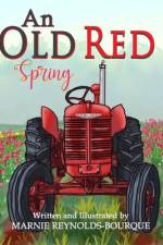 An Old Red Spring: Learning how a tractor runs! af Marnie Reynolds-Bourque