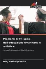 Problemi di sviluppo dell'educazione umanitaria e artistica: af Oleg Mykhailychenko
