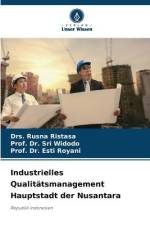 Industrielles Qualitätsmanagement Hauptstadt der Nusantara af Drs. Rusna Ristasa