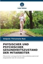 PHYSISCHER UND PSYCHISCHER GESUNDHEITSZUSTAND DER MITARBEITER af Velpula Thirumala Rao