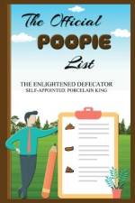 The Official Poopie List af Enlightened Defecator