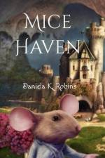 Mice Haven af Daniela K. Robins