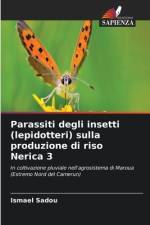 Parassiti degli insetti (lepidotteri) sulla produzione di riso Nerica 3 af Ismael Sadou