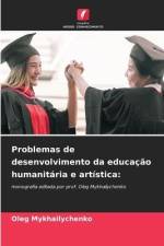 Problemas de desenvolvimento da educação humanitária e artística: af Oleg Mykhailychenko