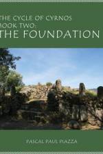 The Cycle of Cyrnos Book two: The Foundation af Pascal Paul Piazza