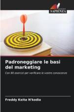 Padroneggiare le basi del marketing af Freddy Keita N'Kodia
