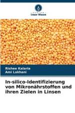 In-silico-Identifizierung von Mikronährstoffen und ihren Zielen in Linsen af Rishee Kalaria