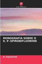 MONOGRAFIA SOBRE O 9, 9'-SPIROBIFLUORENE af M. Rajasekar