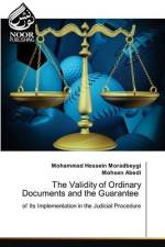 The Validity of Ordinary Documents and the Guarantee af Mohammad Hossein Moradbeygi