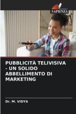 PUBBLICITÀ TELIVISIVA - UN SOLIDO ABBELLIMENTO DI MARKETING af M. Vidya