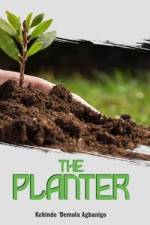 The Planter af Kehinde Demola Agbanigo