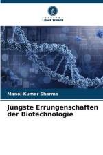 Jüngste Errungenschaften der Biotechnologie af Manoj Kumar Sharma