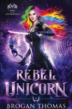 Rebel Unicorn af Brogan Thomas
