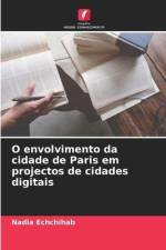 O envolvimento da cidade de Paris em projectos de cidades digitais af Nadia Echchihab