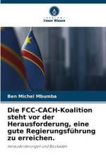 Die FCC-CACH-Koalition steht vor der Herausforderung, eine gute Regierungsführung zu erreichen. af Ben Michel Mbumba