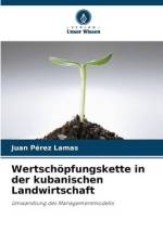 Wertschöpfungskette in der kubanischen Landwirtschaft af Juan Pérez Lamas