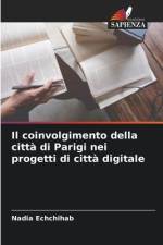 Il coinvolgimento della città di Parigi nei progetti di città digitale af Nadia Echchihab