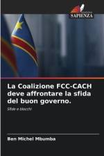 La Coalizione FCC-CACH deve affrontare la sfida del buon governo. af Ben Michel Mbumba