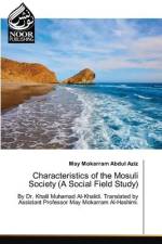 Characteristics of the Mosuli Society (A Social Field Study) af May Mokarram Abdul Aziz