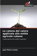 La catena del valore applicata alle entità agricole cubane af Juan Pérez Lamas