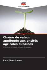 Chaîne de valeur appliquée aux entités agricoles cubaines af Juan Pérez Lamas