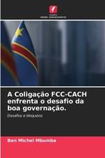 A Coligação FCC-CACH enfrenta o desafio da boa governação. af Ben Michel Mbumba