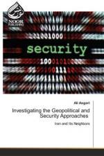 Investigating the Geopolitical and Security Approaches af Ali Asgari