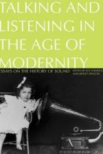 Talking and Listening in the Age of Modernity: Essays on the history of sound af Joy Damousi