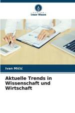 Aktuelle Trends in Wissenschaft und Wirtschaft af Ivan Micic