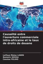Causalité entre l'ouverture commerciale intra-africaine et le taux de droits de douane af Laïfoya Moïse Lawin