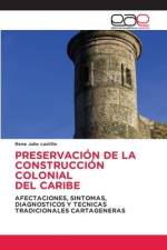 PRESERVACIÓN DE LA CONSTRUCCIÓN COLONIAL DEL CARIBE af Rene Julio Castillo