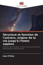 Structure et fonction de l'univers, origine de la vie jusqu'à l'homo sapiens af Jose O'Daly