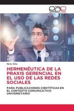HERMENÉUTICA DE LA PRAXIS GERENCIAL EN EL USO DE LAS REDES SOCIALES af Merly Orta