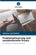 Problematisierung und soziokulturelle Praxis af Adriano Luiz Pedrini