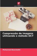 Compressão de imagens utilizando o método DCT af Mohamed Bencheikh