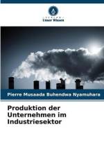 Produktion der Unternehmen im Industriesektor af Pierre Musaada Buhendwa Nyamuhara
